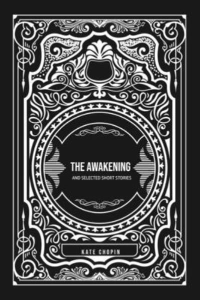 The Awakening - Kate Chopin - Bücher - Texas Public Domain - 9781800605169 - 11. Juni 2020