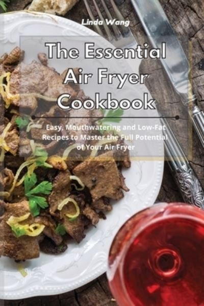 Cover for Linda Wang · The Essential Air Fryer Cookbook (Paperback Bog) (2021)
