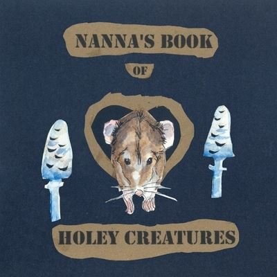 Cover for Maggie Forbes · Nanna's Book of Holey Creatures (Bok) (2022)