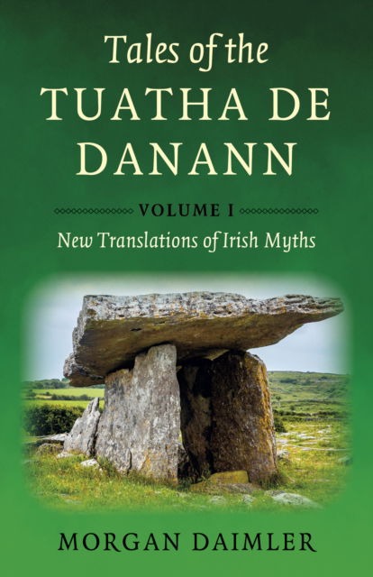 Cover for Morgan Daimler · Tales of the Tuatha De Danann, Volume 1: New Translations of Irish Myths (Paperback Book) (2025)