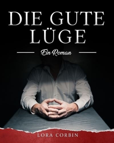 Cover for Lora Corbin · Die gute Luge (Paperback Book) (2021)