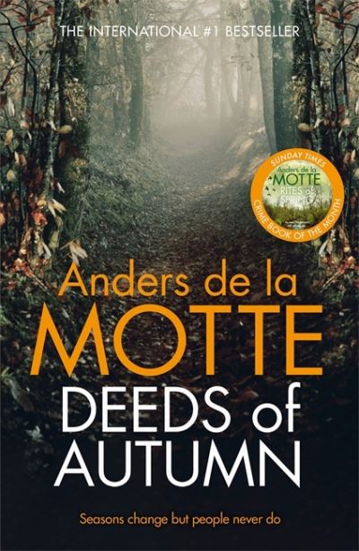 Deeds of Autumn: The atmospheric international bestseller from the award-winning writer - Seasons Quartet - Anders de la Motte - Books - Zaffre - 9781838776169 - October 13, 2022