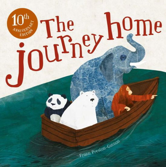 Cover for Frann Preston-Gannon · The Journey Home: 10th Anniversary Edition (Hardcover Book) (2022)