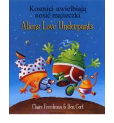 Cover for Claire Freedman · Aliens Love Underpants in Polish &amp; English (Pocketbok) (2011)