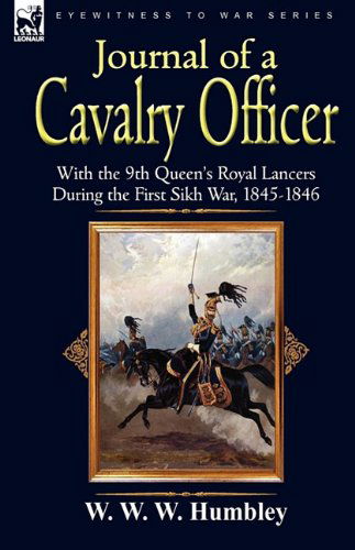 Cover for W W W Humbley · Journal of a Cavalry Officer: With the 9th Queen's Royal Lancers During the First Sikh War, 1845-1846 (Hardcover Book) (2010)