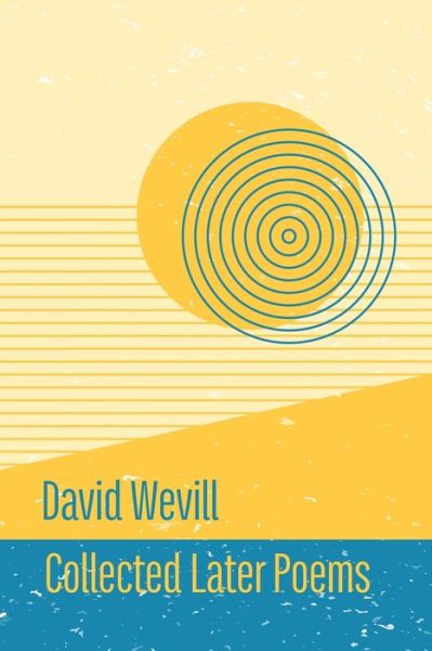 Collected Later Poems - David Wevill - Książki - Shearsman Books - 9781848618169 - 6 maja 2022