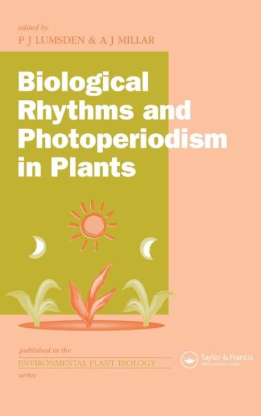 Cover for P J Lumsden · Biological Rhythms and Photoperiodism in Plants (Hardcover Book) (1998)