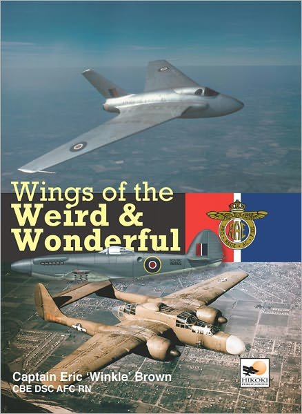 Cover for Capt Eric Brown · Wings Of The Weird &amp; Wonderful (Hardcover Book) (2010)