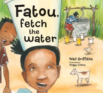 Cover for Neil Griffiths · Fatou Fetch the Water (Paperback Book) (2010)