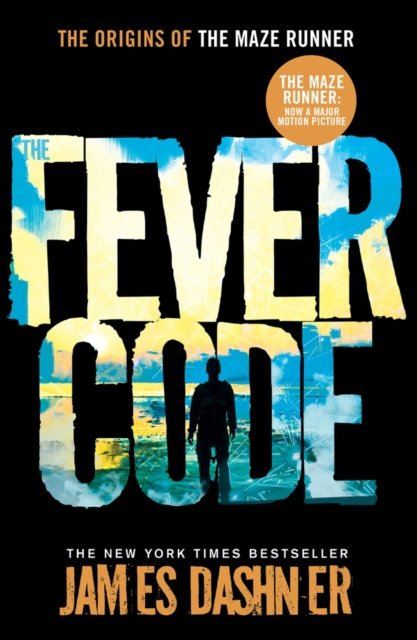 Cover for James Dashner · The Fever Code - Maze Runner Series (Paperback Book) (2021)
