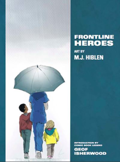 Cover for MJ Hiblen · Holding The Line: Art Celebrating Frontline Workers and the NHS (Paperback Book) (2021)