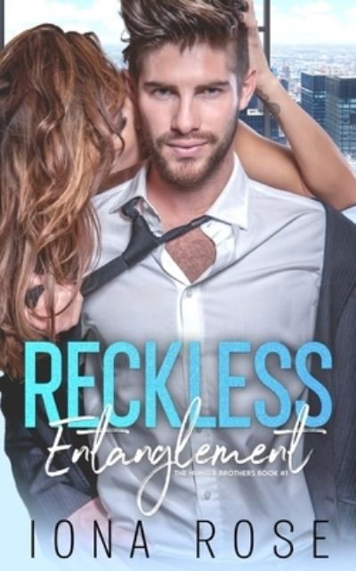 Cover for Iona Rose · Reckless Entanglement (Paperback Book) (2021)
