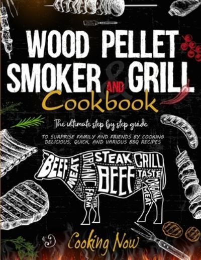 Cover for Bob Stone · Wood Pellet Smoker Grill: The Ultimate Step by Step Guide to Surprise Family and Friends by Cooking Delicious, Quick, and Various BBQ Receipes (Paperback Book) (2020)