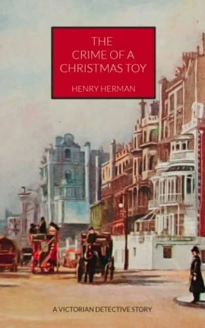 Cover for Henry Herman · The Crime of a Christmas Toy (Paperback Book) (2022)