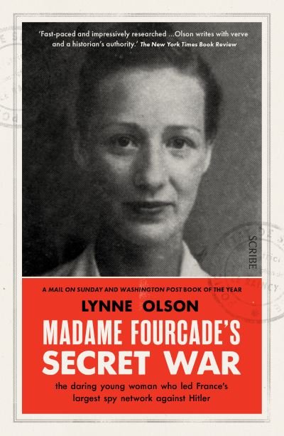Madame Fourcade’s Secret War: the daring young woman who led France’s largest spy network against Hitler - Lynne Olson - Bøker - Scribe Publications - 9781915590169 - 9. februar 2023