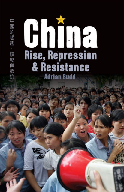 Cover for Adrian Budd · China: Rise, Repression &amp; Resistance (Paperback Book) (2024)