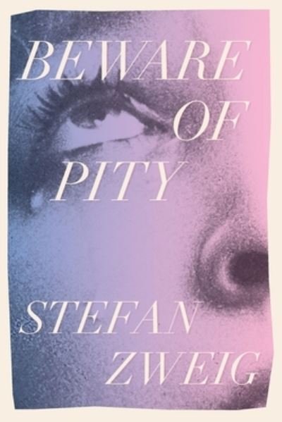 Cover for Stefan Zweig · Beware of Pity (Paperback Book) (2020)
