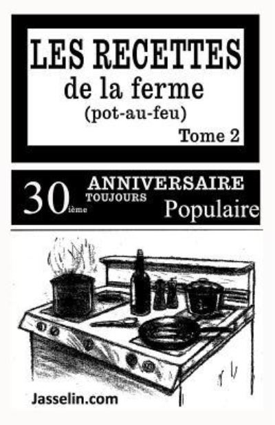 Cover for J G Asselin · LES RECETTES DE LA FERME (POT AU FEU) tome 2 (Paperback Book) (2018)