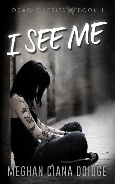 Cover for Meghan Ciana Doidge · I See Me (Oracle) (Volume 1) (Paperback Book) (2014)