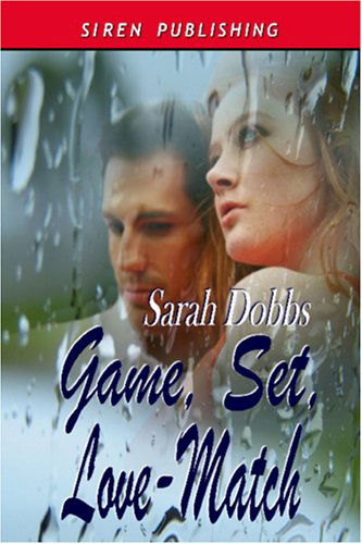 Cover for Sarah Dobbs · Game, Set, Love-Match (Siren Publishing Classic) (Paperback Book) (2011)