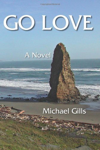 Cover for Michael Gills · Go Love (Paperback Book) (2011)