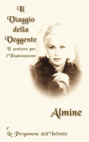 Il Viaggio Della Veggente - Almine - Livros - Spiritual Journeys - 9781936926169 - 8 de agosto de 2011