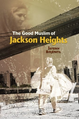 Cover for Jaysinh Birjépatil · The Good Muslim of Jackson Heights (Paperback Book) (2012)