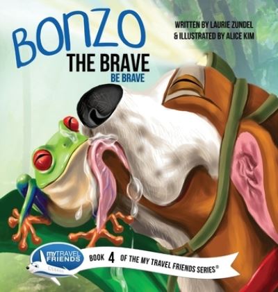 Cover for Laurie Zundel · Bonzo the Brave (Hardcover Book) (2020)