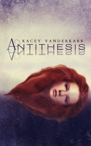 Cover for Kacey Vanderkarr · Antithesis (Paperback Bog) (2013)