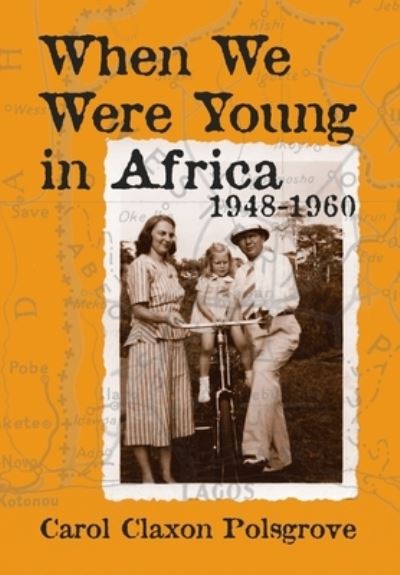 Cover for Carol Claxon Polsgrove · When We Were Young in Africa (Hardcover Book) (2015)