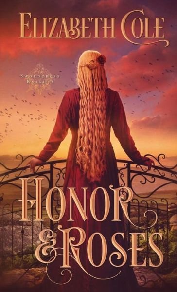 Cover for Elizabeth Cole · Honor &amp; Roses - Swordcross Knights (Paperback Book) (2016)