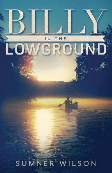 Cover for Sumner Wilson · Billy in the Lowground (Paperback Book) (2015)