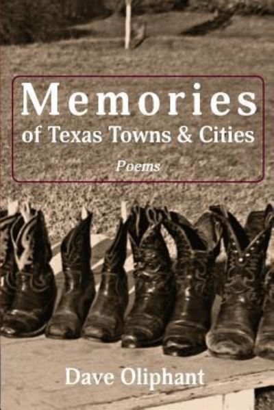 Cover for Dave Oliphant · Memories of Texas Towns &amp; Cities (Paperback Book) (2019)