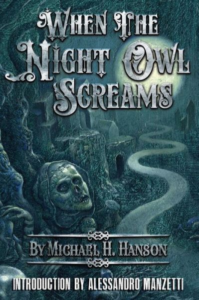 Cover for Michael H Hanson · When The Night Owl Screams (Pocketbok) (2017)