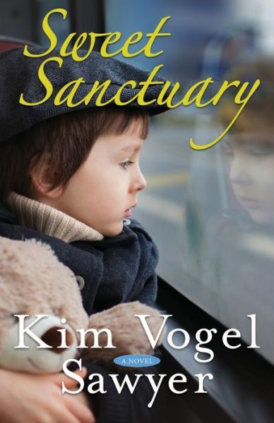 Sweet Sanctuary - Kim Vogel Sawyer - Books - Kim Vogel Sawyer Ministries DBA Wings of - 9781944309169 - June 1, 2017