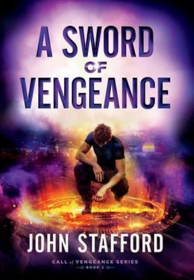 Cover for John Stafford · A Sword of Vengeance - Call of Vengeance (Hardcover Book) (2018)