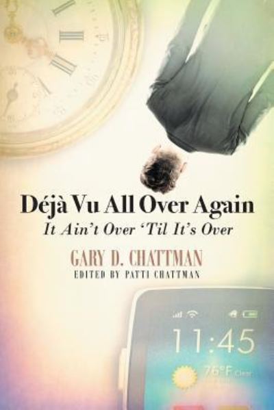 Cover for Gary Chattman · Deja Vu All Over Again (Paperback Book) (2018)