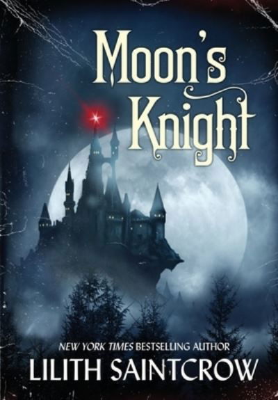 Moon's Knight: A Tale of the Underdark - Lilith Saintcrow - Books - Lilith Saintcrow, LLC - 9781950447169 - August 17, 2021