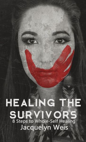 Cover for Jacquelyn Weis · Healing the Survivors (Paperback Book) (2020)