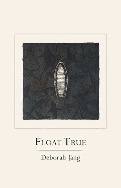 Cover for Deborah Jang · Float True (Paperback Book) (2020)