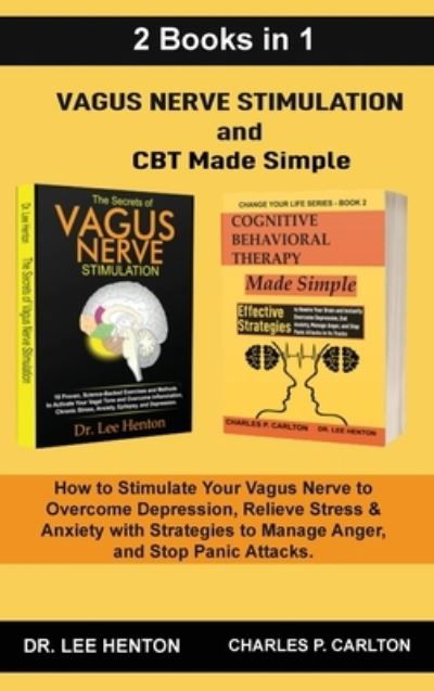 Cover for Dr Lee Henton · Vagus Nerve Stimulation and CBT Made Simple (2 Books in 1) (Hardcover Book) (2020)