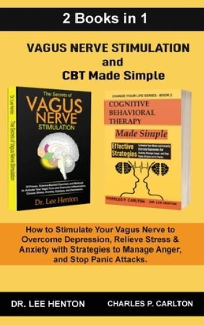 Cover for Dr Lee Henton · Vagus Nerve Stimulation and CBT Made Simple (2 Books in 1) (Inbunden Bok) (2020)