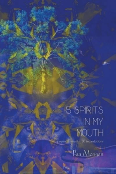 Cover for Pan Morigan · 5 Spirits in My Mouth (Bok) (2023)