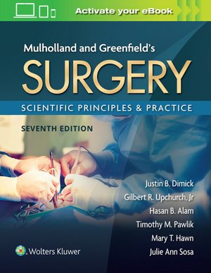 Cover for Dimick, Justin, B. · Mulholland &amp; Greenfield's Surgery: Scientific Principles and Practice (Gebundenes Buch) (2021)