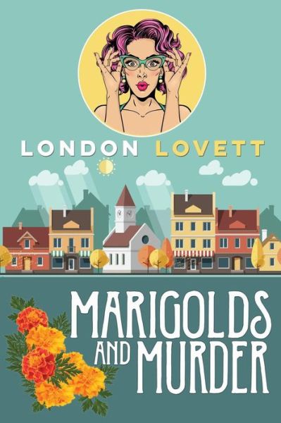 Cover for London Lovett · Marigolds and Murder (Paperback Book) (2017)