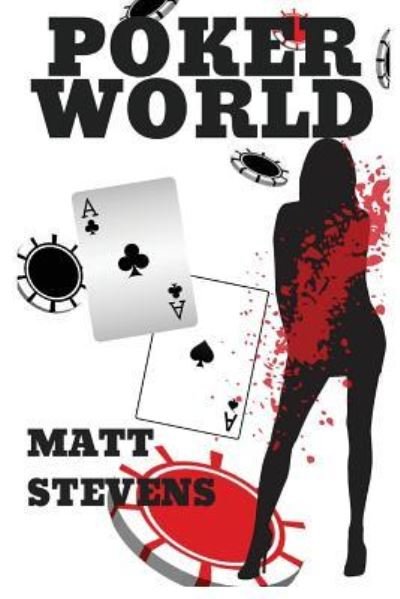 Poker World - Matt Stevens - Bøger - Outskirts Press - 9781977206169 - 20. november 2018