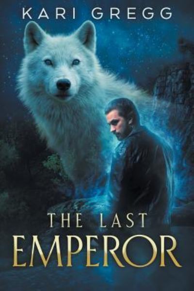 Cover for Kari Gregg · The Last Emperor (Paperback Book) (2017)