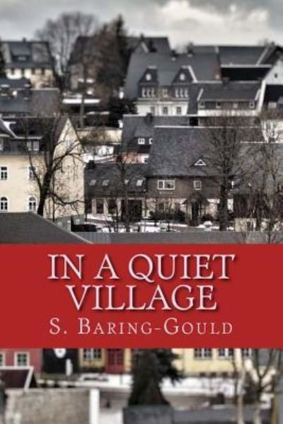 Cover for S Baring-Gould · In a Quiet Village (Paperback Bog) (2018)