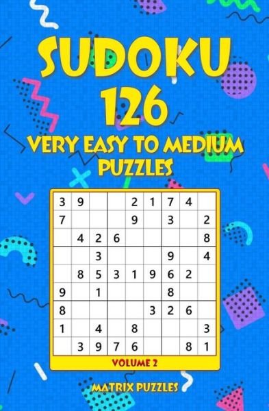Cover for Matrix Puzzles · Sudoku 126 Very Easy to Medium Puzzles (Paperback Bog) (2018)