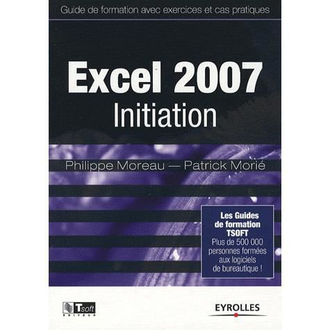 Excel 2007 Initiation - Philippe Moreau - Książki - Eyrolles Group - 9782212122169 - 2008